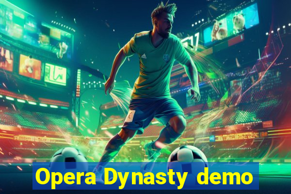 Opera Dynasty demo